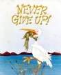 Never give up.jpg