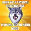 born-with-physical-disadvantage-playing-life-in-hard-mode.jpg